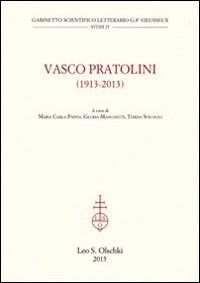 Vasco Partolini (1913-2013). Atti del Convegno internazionale di studi (Firenze, 17-19 ottobre 2013)  - Libro Olschki 2015, Gabinetto Scientifico Letterario G.P. Vieusseux. Studi | Libraccio.it