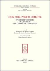 Non solo verso Oriente. Studi sull'ebraismo in onore di Pier Cesare Ioly Zorattini