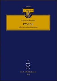 Pavese. Libri sacri, misteri, riscritture - Antonio Sichera - Libro Olschki 2015, Polinnia | Libraccio.it