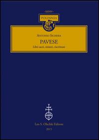 Pavese. Libri sacri, misteri, riscritture - Antonio Sichera - Libro Olschki 2015, Polinnia | Libraccio.it
