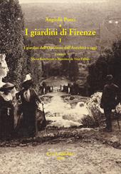 I giardini di Firenze. Ediz. illustrata. Vol. 1: giardini dell'Occidente dall'antichità a oggi. Un quadro generale di riferimento, I.