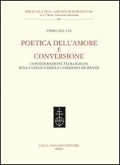 Poetica dell'amore e conversione. Considerazioni teologiche sulla lingua della Commedia di Dante