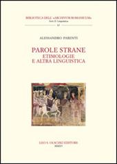 Parole strane. Etimologie e altra linguistica