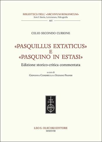 «Pasquillus extaticus» e «Pasquino in estasi». Ediz. italiana e inglese - Celio Secondo Curione - Libro Olschki 2018, Biblioteca dell'Archivum romanicum | Libraccio.it