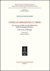 Come le armadure e l’armi. Per una storia delle antiche biblioteche della Compagnia di Gesù. Con il caso di Perugia