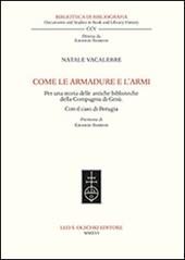 Come le armadure e l’armi. Per una storia delle antiche biblioteche della Compagnia di Gesù. Con il caso di Perugia