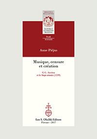 Musique, censure et création. G.C. Ancina et le Tempio armonico (1599) - Anne Piéjus - Libro Olschki 2017, Biblioteca della «Rivista di storia e letteratura religiosa». Studi | Libraccio.it