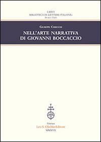 Nell’arte narrativa di Giovanni Boccaccio - Giuseppe Chiecchi - Libro Olschki 2017, Biblioteca di «Lettere Italiane». Studi e testi | Libraccio.it