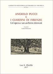 Angiolo Pucci e i giardini di Firenze. Un’opera e un archivio ritrovati. Atti della giornata di studio (Firenze, 24 novembre 2015)