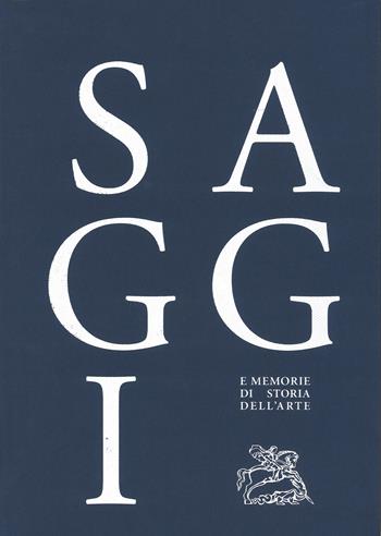 Saggi e memorie di storia dell'arte. Vol. 39  - Libro Olschki 2017, Fondazione Giorgio Cini | Libraccio.it