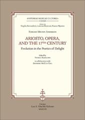 Ariosto, opera, and the 17th Century Evolution in the poetics of delight