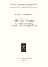 Dante’s tears. The poetics of weeping from Vita Nuova to the Commedia