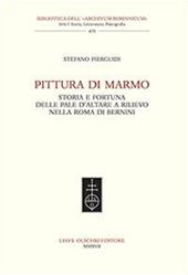 Pittura di marmo. Storia e fortuna delle pale d'altare a rilievo nella Roma di Bernini