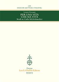 Per una vita che sia vita. Studi su Carlo Michelstaedter - Ilvano Caliaro - Libro Olschki 2017, Saggi di Lettere italiane | Libraccio.it