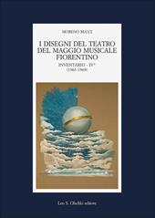 I disegni del teatro del Maggio Musicale Fiorentino. Inventario. Vol. 4: (1963-1973)