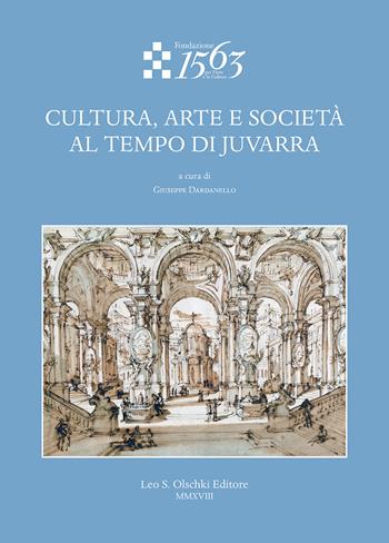 Cultura, arte e società al tempo di Juvarra  - Libro Olschki 2018, Quaderni sull'età e la cultura del Barocco | Libraccio.it