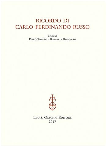 Ricordo di Carlo Ferdinando Russo  - Libro Olschki 2018 | Libraccio.it