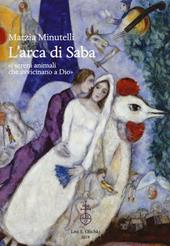 L'arca di Saba «i sereni animali che avvicinano a Dio»