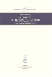 Il Boezio di Benedetto Varchi. Edizione critica del volgarizzamento della «Consolatio philosophiae» (1551)