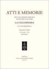 Atti e memorie dell'Accademia toscana di scienze e lettere «La Colombaria». Nuova serie. Vol. 82