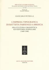 L'impresa tipografica di Battista Farfengo a Brescia. Fra cultura umanistica ed editoria popolare (1489-1500)