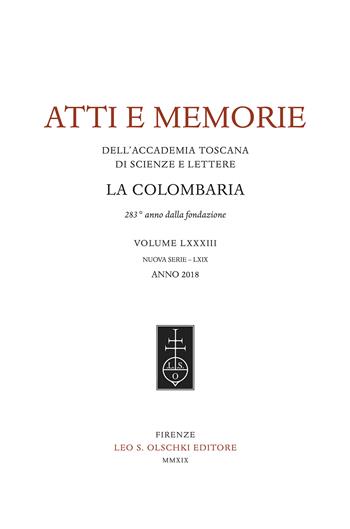 Atti e memorie dell'Accademia toscana di scienze e lettere «La Colombaria». Nuova serie. Vol. 83  - Libro Olschki 2019 | Libraccio.it