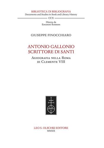Antonio Gallonio scrittore di santi - Giuseppe Finocchiaro - Libro Olschki 2020 | Libraccio.it