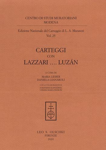 Edizione nazionale del carteggio di L. A. Muratori. Carteggi con Lazzari... Luzán - Lodovico Antonio Muratori - Libro Olschki 2020, Centro di studi muratoriani. Ediz.nazion.carteggio | Libraccio.it