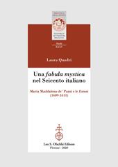 Una «fabula mystica» nel Seicento italiano. Maria Maddalena de' Pazzi e le «Estasi» (1609-1611)