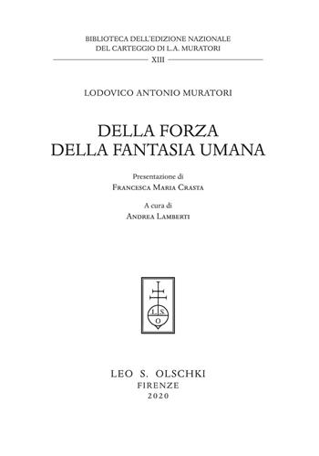 Della forza della fantasia umana  - Libro Olschki 2020, Centro di studi muratoriani. Biblioteca | Libraccio.it
