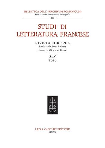 Studi di letteratura francese (2020). Vol. 45  - Libro Olschki 2021, Biblioteca dell'Archivum romanicum | Libraccio.it
