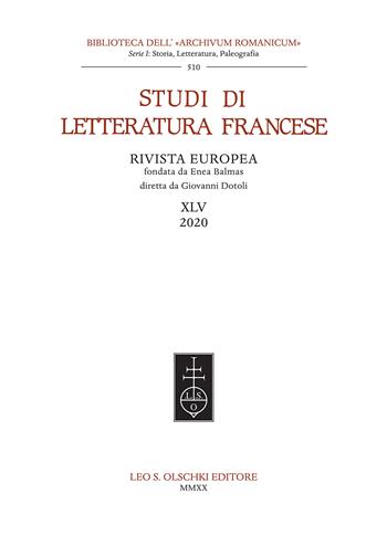 Studi di letteratura francese (2020). Vol. 45  - Libro Olschki 2021, Biblioteca dell'«Archivum Romanicum» | Libraccio.it