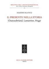 Il presente nella storia. Chateaubriand, Lamartine, Hugo