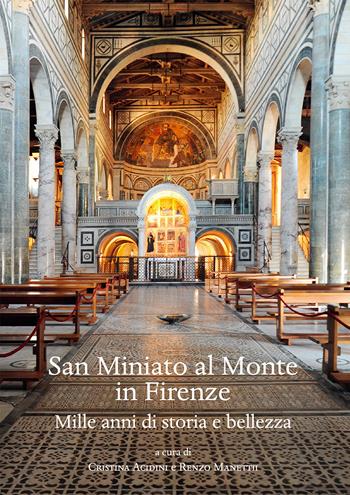 San Miniato al Monte in Firenze. Mille anni di storia e bellezza.. Ediz. illustrata  - Libro Olschki 2022, Studi sulle abbazie storiche e ordini religiosi della Toscana | Libraccio.it