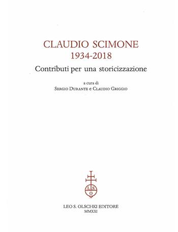 Claudio Scimone (1934-2018). Prolegomeni per una storicizzazione - Sergio Durante, Griggio Durante - Libro Olschki 2021 | Libraccio.it