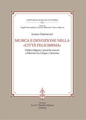 Musica e devozione nella «Città felicissima». Ordini religiosi e pratiche sonore a Palermo tra Cinque e Seicento