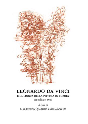 Leonardo da Vinci e la lingua della pittura (secoli XIV-XVII)  - Libro Olschki 2022, Biblioteca Leonardiana. Studi e documenti | Libraccio.it