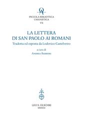 La lettera di San Paolo ai romani. Tradotta ed esposta da Lodovico Castelvetro