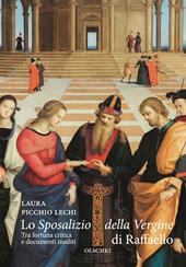 Lo «Sposalizio della Vergine» di Raffaello. Tra fortuna critica e documenti inediti
