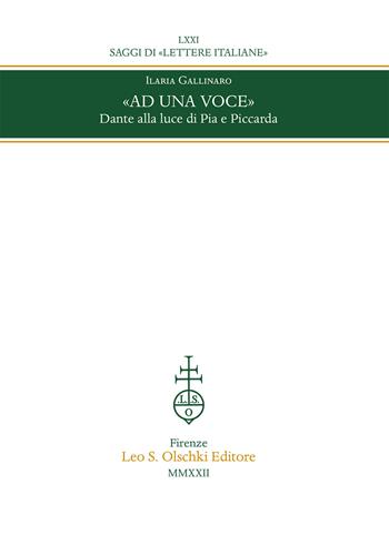 «Ad una voce». Dante alla luce di Pia e Piccarda - Ilaria Gallinaro - Libro Olschki 2022, Saggi di Lettere italiane | Libraccio.it