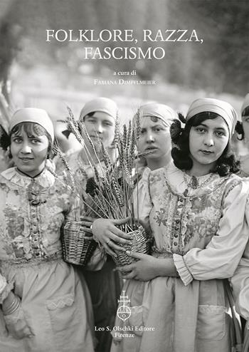 Folklore, razza, fascismo  - Libro Olschki 2023, Biblioteca di Lares | Libraccio.it