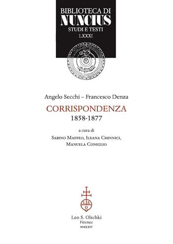 Corrispondenza (1858-1877) - Angelo Secchi, Francesco Denza - Libro Olschki 2024, Biblioteca di Nuncius | Libraccio.it