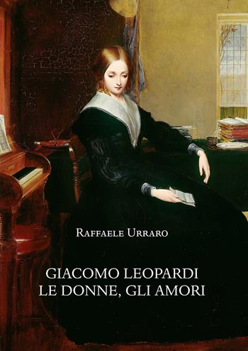 Giacomo Leopardi. Le donne, gli amori - Raffaele Urraro - Libro Olschki 2024, Biblioteca dell'Archivum romanicum | Libraccio.it