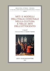 Miti e modelli dell'Italia comunale nella cultura e nelle arti dell'Ottocento. Atti delle giornate di studio (Firenze, 22-23 settembre 2022)