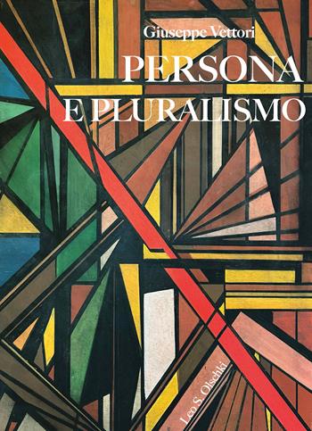 Persona e pluralismo - Giuseppe Vettori - Libro Olschki 2024, Ambienti del diritto | Libraccio.it