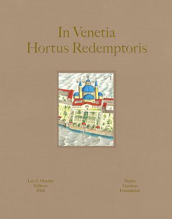In Venetia hortus redemptoris. Ediz. italiana e inglese  - Libro Olschki 2024 | Libraccio.it