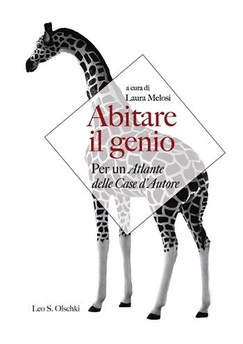 Abitare il genio. Per un atlante delle case d'autore  - Libro Olschki 2024 | Libraccio.it