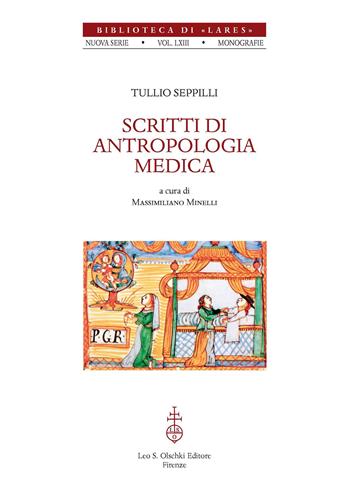 Scritti di antropologia medica - Tullio Seppilli - Libro Olschki 2026, Biblioteca di «Lares» | Libraccio.it