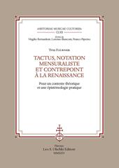 Tactus, notation mensuraliste et contrepoint à la Renaissance. Pour un contexte théorique et une épistémologie pratique