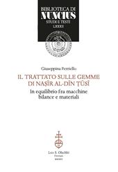 Trattato sulle gemme di Nasir Al-Din Tusi. Astronomo in equilibrio fra macchine, bilance e materiali